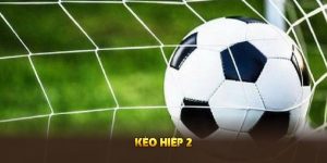 Kèo hiệp 2