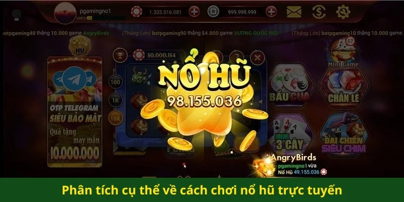 Phân tích cụ thể về cách chơi nổ hũ trực tuyến
